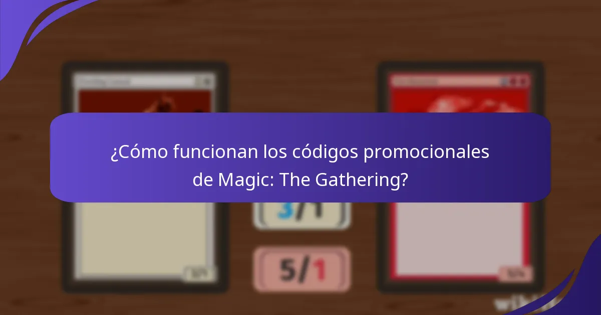 ¿Cómo funcionan los códigos promocionales de Magic: The Gathering?