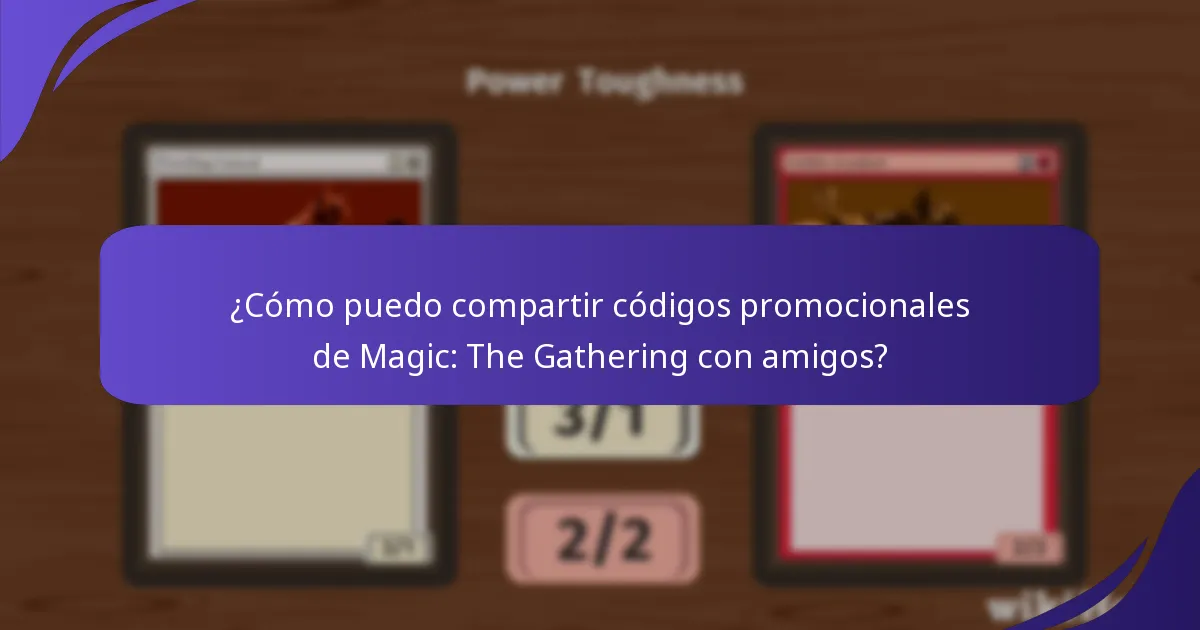 ¿Cómo puedo organizar mis códigos promocionales de Magic: The Gathering?