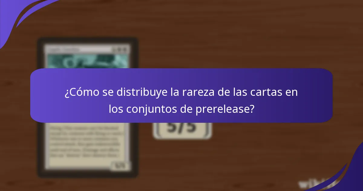 ¿Cómo se distribuye la rareza de las cartas en los conjuntos de prerelease?