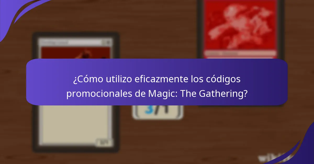¿Qué herramientas comunitarias mejoran la experiencia de los códigos promocionales de Magic: The Gathering?