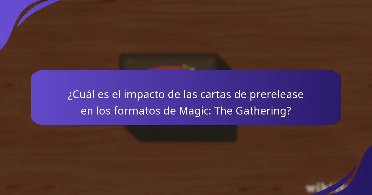 ¿Cuáles son los cambios esperados en el meta a partir de nuevas cartas de prerelease?
