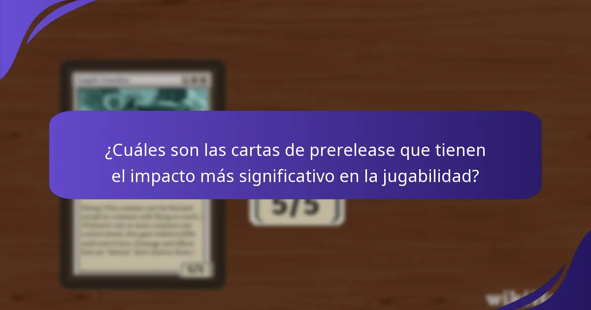 ¿Cuáles son las implicaciones de jugabilidad de las nuevas mecánicas de prerelease?